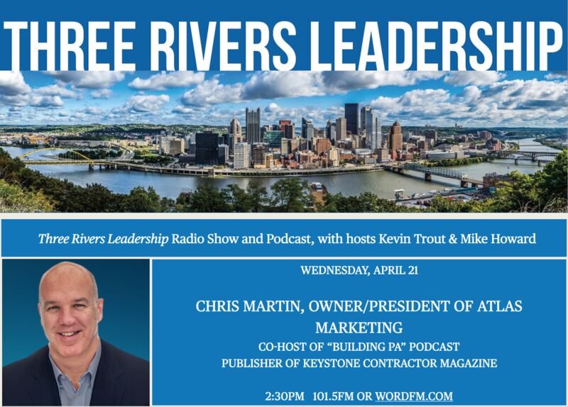 Three Rivers Leadership podcast with Chris Martin, president of Atlas Marketing 